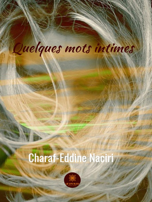 Title details for Quelques mots intimes by Charaf-Eddine Naciri - Available